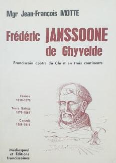 Frédéric Janssoone de Ghyvelde : franciscain apotre du Christ en trois continents, France (1838-1876), Terre Sainte (1876-1888), Canada (1888-1916) - copertina
