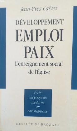DEVELOPPEMENT EMPLOI PAIX. L'enseignement social de l'Eglise - copertina