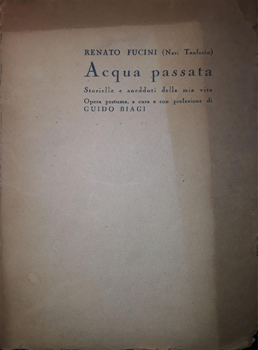 Acqua passata, storielle e aneddoti della mia vita: opera postuma a cura di Guido Biagi - copertina