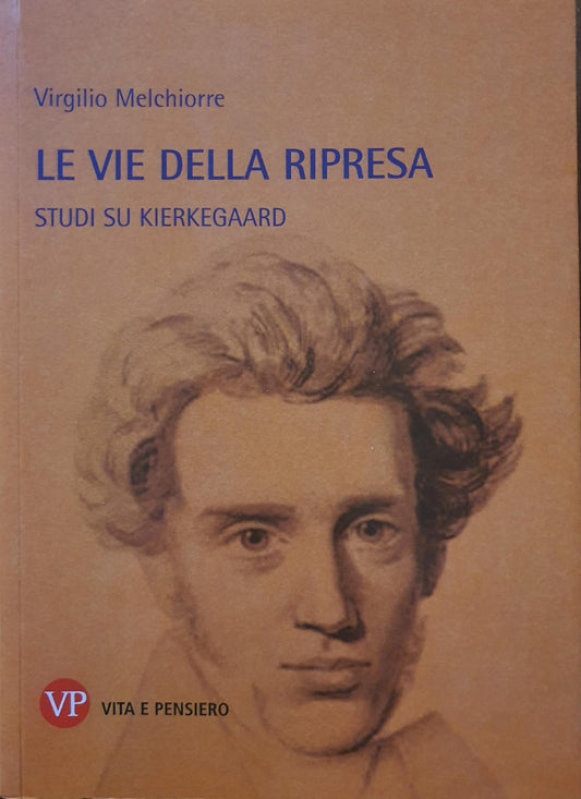 Le vie della ripresa : studi su Kierkegaard - copertina