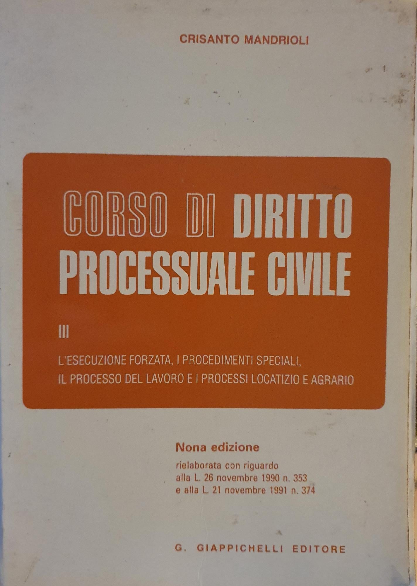 Corso di diritto processuale civile. Vol. 3: L'Esecuzione forzata, i procedimenti speciali, il processo del lavoro e i processi locatizio e agrario - copertina