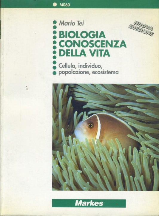 Biologia, conoscenza della vita : cellula, individuo, popolazione, ecosistema - copertina