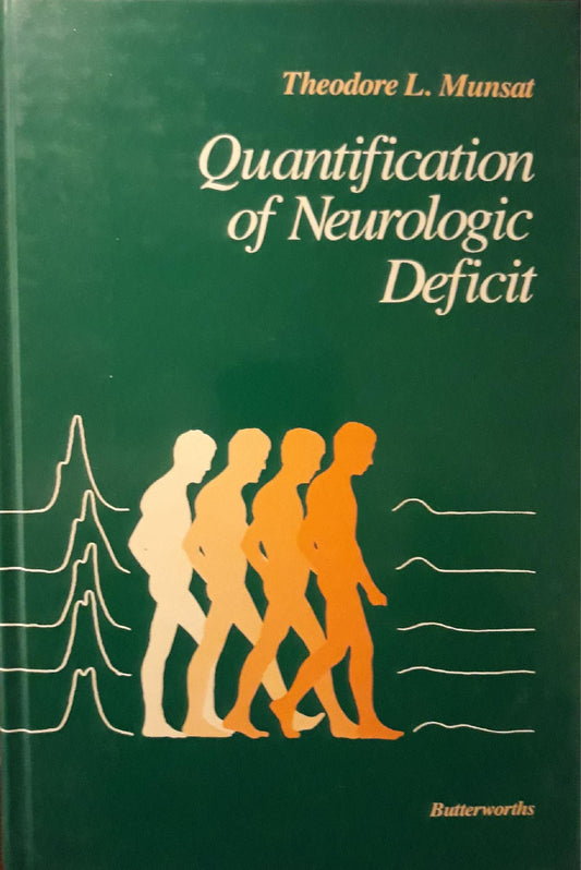 Quantification of neurologic deficit: Contiene relazioni presentate al Workshop quantification in clinical neurology, tenuto a Talloires, Francia, dal 29 set. al 2. ott. del 1986 - copertina