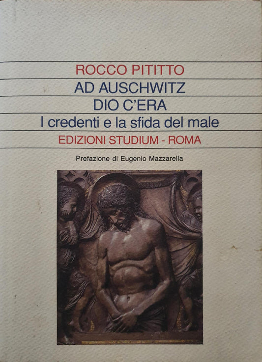 Ad Auschwitz Dio c'era. I credenti e la sfida del male - copertina