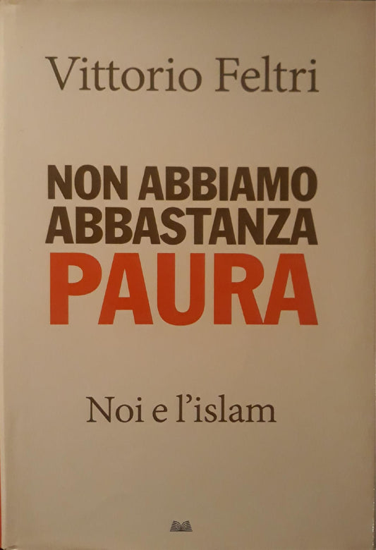 Non abbiamo abbastanza paura: Noi e l'Islam - copertina