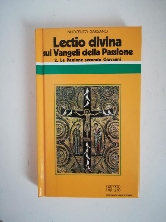Lectio divina sui Vangeli della Passione. Vol.2, La Passione secondo Giovanni - copertina