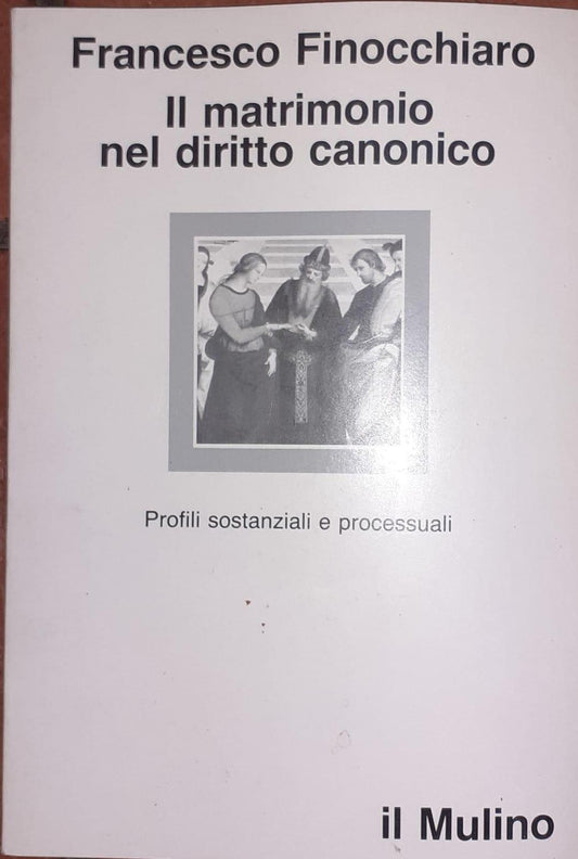 Il matrimonio nel diritto canonico : profili sostanziali e processuali - copertina