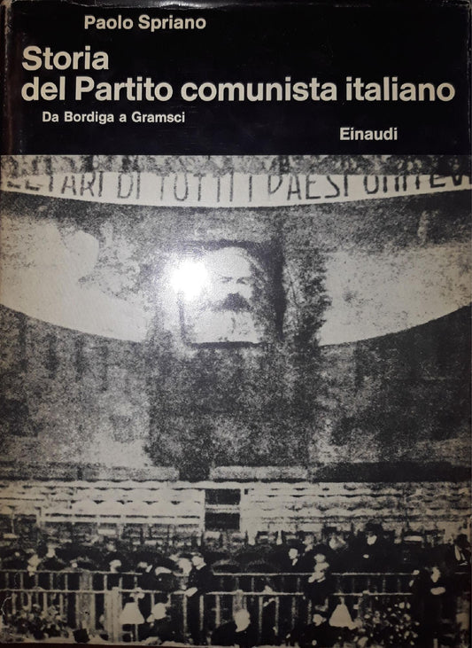 Storia del partito comunista italiano: da Bordiga a Gramsci - copertina
