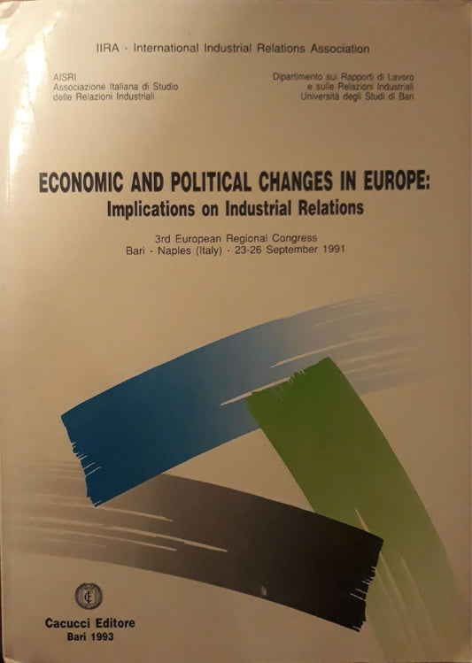 Economic and political changes in Europe: implications on industrial relations (3rd Europian Regional Congress) - copertina