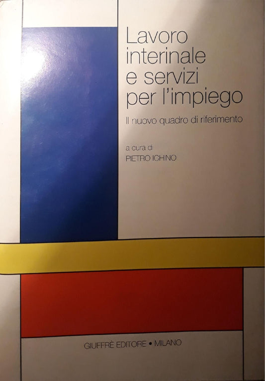 Lavoro interinale e servizi per l'impiego : il nuovo quadro di riferimento - copertina