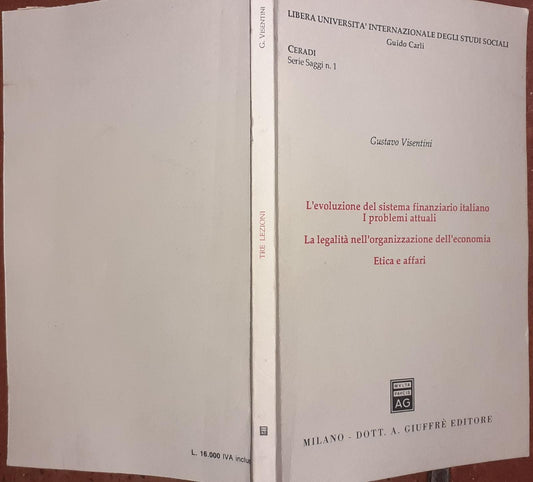 L'evoluzione del sistema finanziario italiano. I problemi attuali. La legalita' nell'organizzazione dell'economia. Etica e affari - copertina