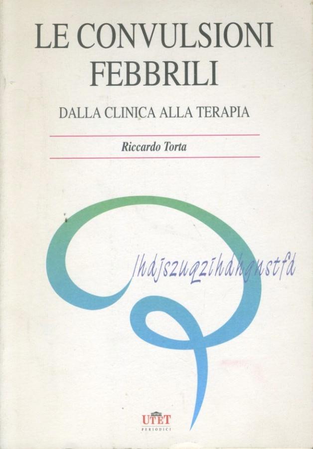 Le convulsioni febbrili : dalla clinica alla terapia - copertina