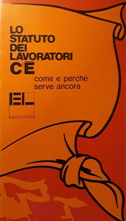 Lo statuto dei lavoratori: come e perchè serve ancora - copertina
