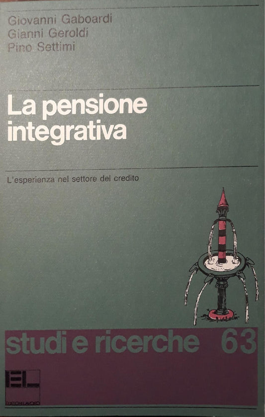 La pensione integrativa : l'esperienza nel settore del credito - copertina
