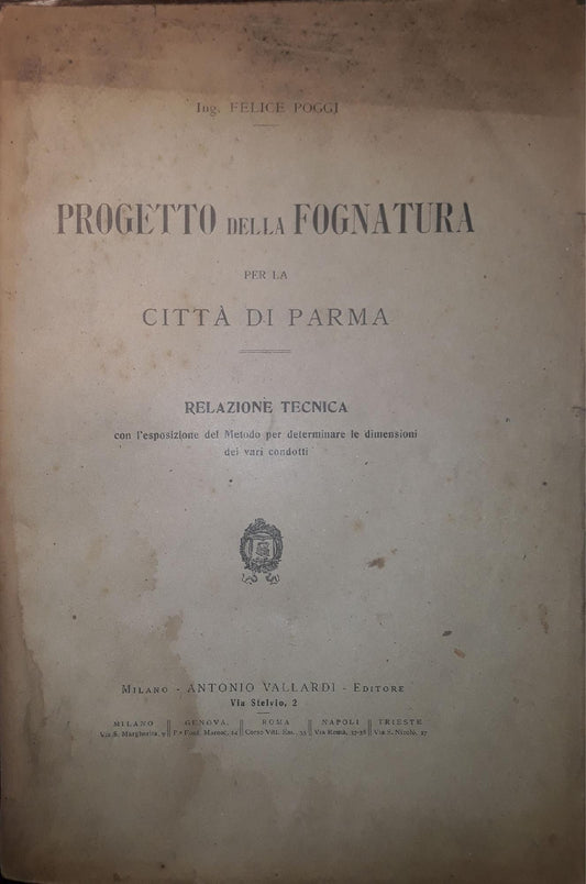Progetto della fognatura per la città di Parma: Relazione tecnica con l'esposizione del metodo per determinare le dimensione dei vari condotti. - copertina
