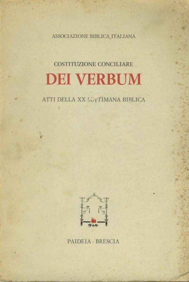 Costituzione conciliare dei verbum. Atti della XX settimana biblica - copertina