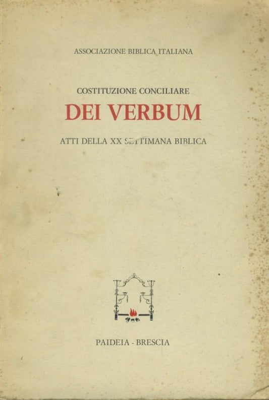 Costituzione conciliare dei verbum. Atti della XX settimana biblica - copertina