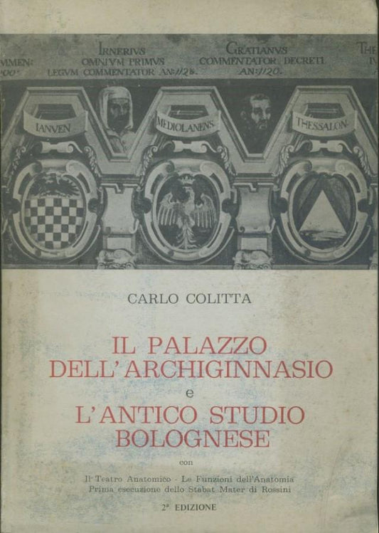 Il palazzo dell'archiginnasio e l'antico studio bolognese - copertina