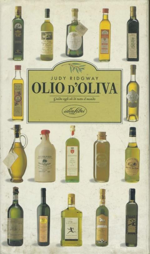 Olio d'oliva : guida agli oli di tutto il mondo - copertina