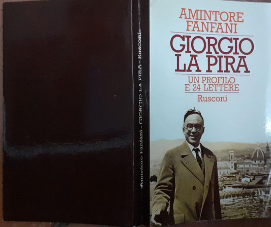 Giorgio La Pira. Un profilo e 24 lettere inedite - copertina