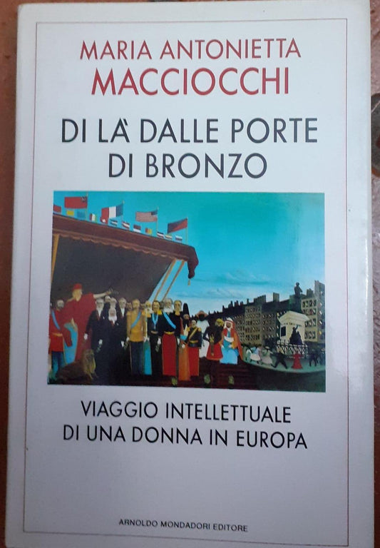 Di là dalle porte di bronzo : viaggio intellettuale di una donna in Europa - copertina