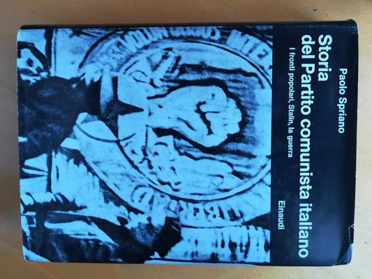 Storia del partito comunista italiano: i fronti popolari, Stalin, la guerra - copertina