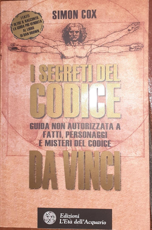 I segreti del Codice : guida non autorizzata a fatti, personaggi e misteri del Codice da Vinci - copertina