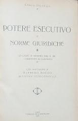 Potere Esecutivo e norme giuridiche. La legge 31 gennaio 1926, n. 100 commentata ed illustrata. - copertina