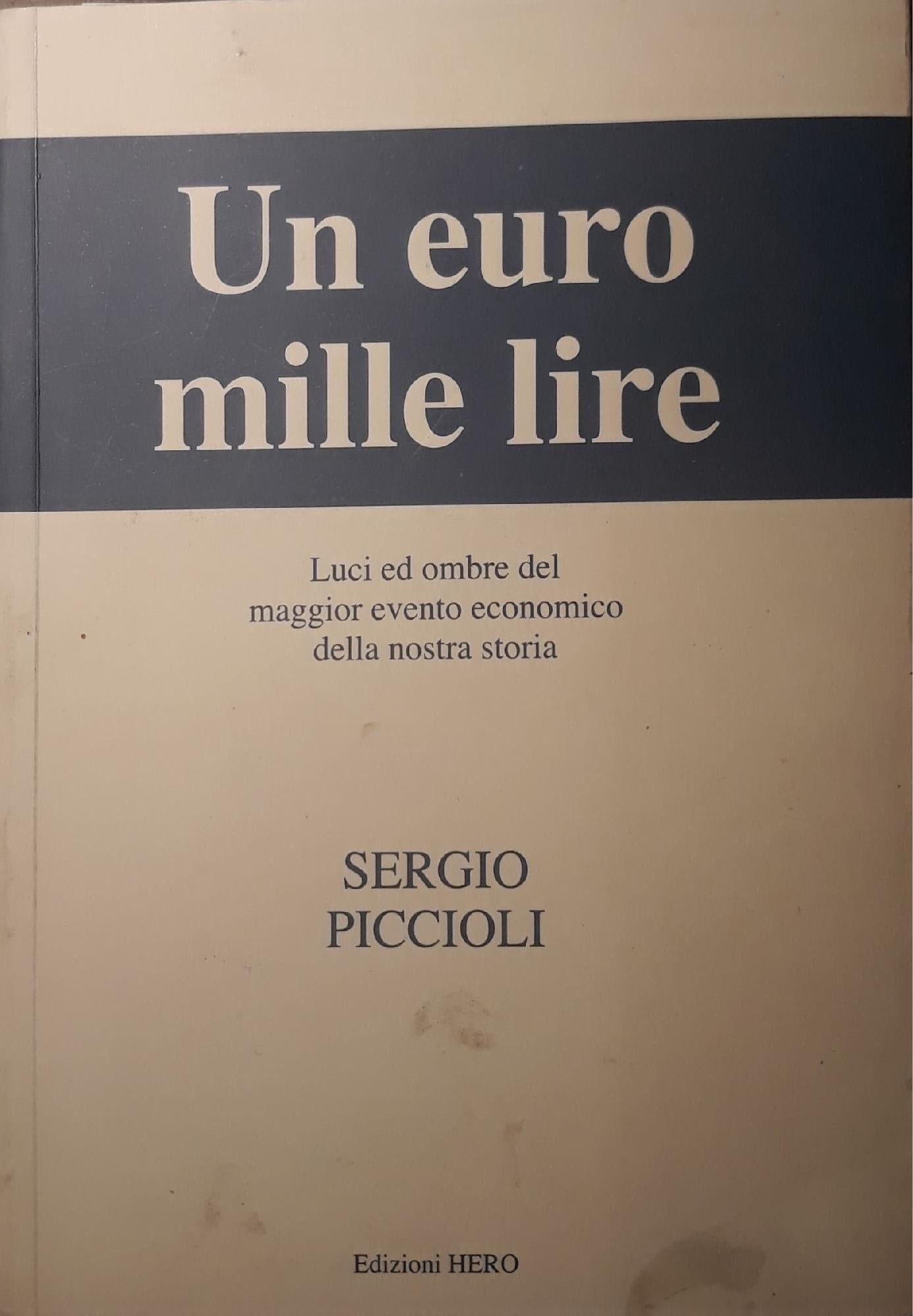 Un euro mille lire: luci e ombre del maggior evento economico della nostra storia - copertina