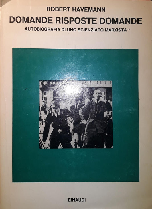 Domande risposte domande: autobiografia di una scienziato marxista. - copertina