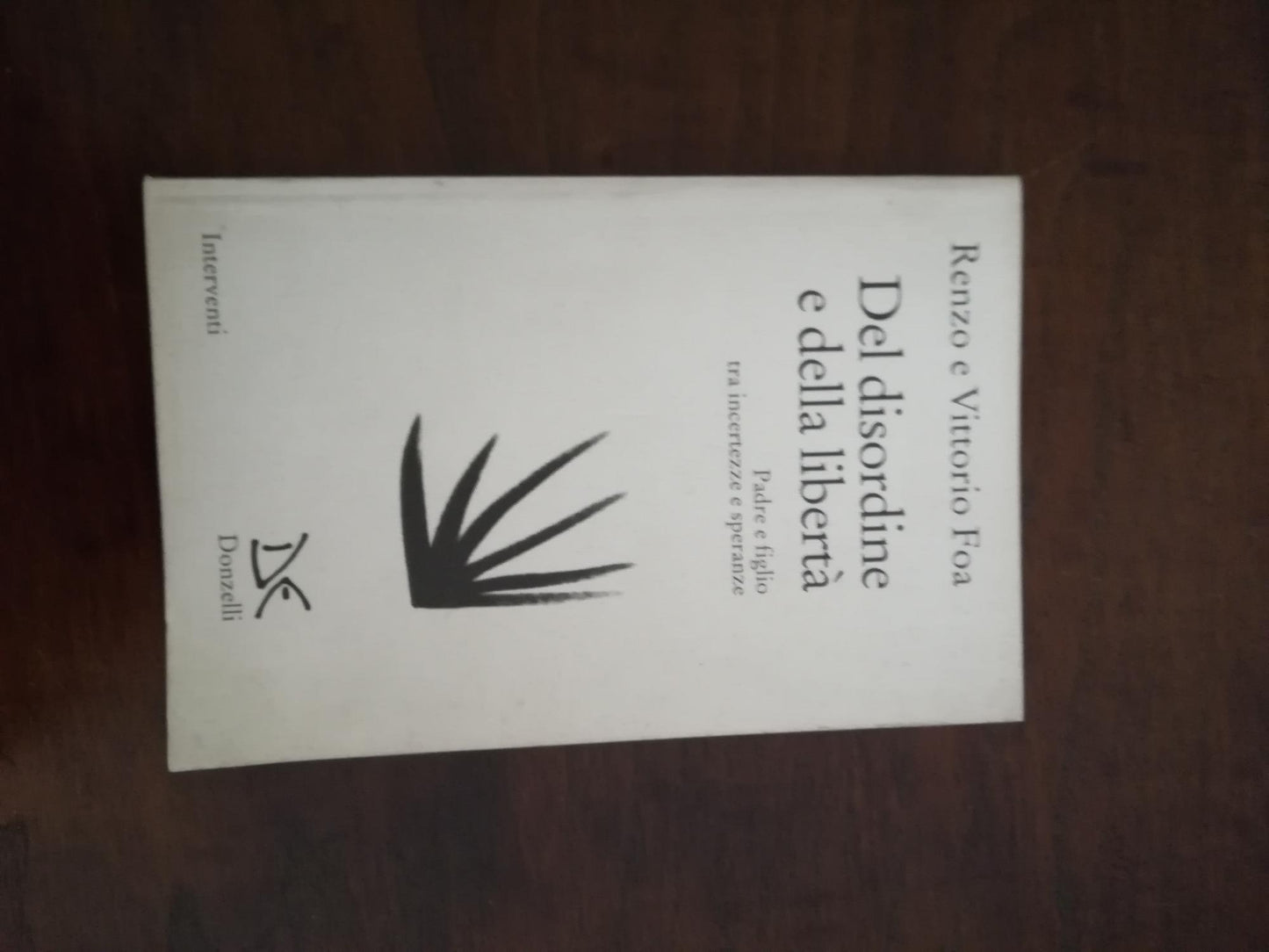 Del disordine e della libertà : padre e figlio tra incertezze e speranze - copertina