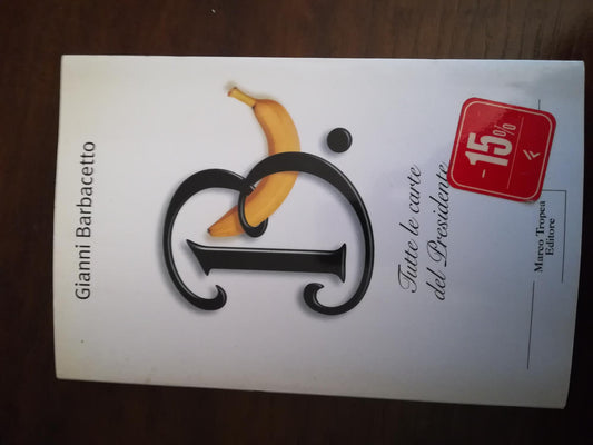 B. : tutte le carte del Presidente - copertina