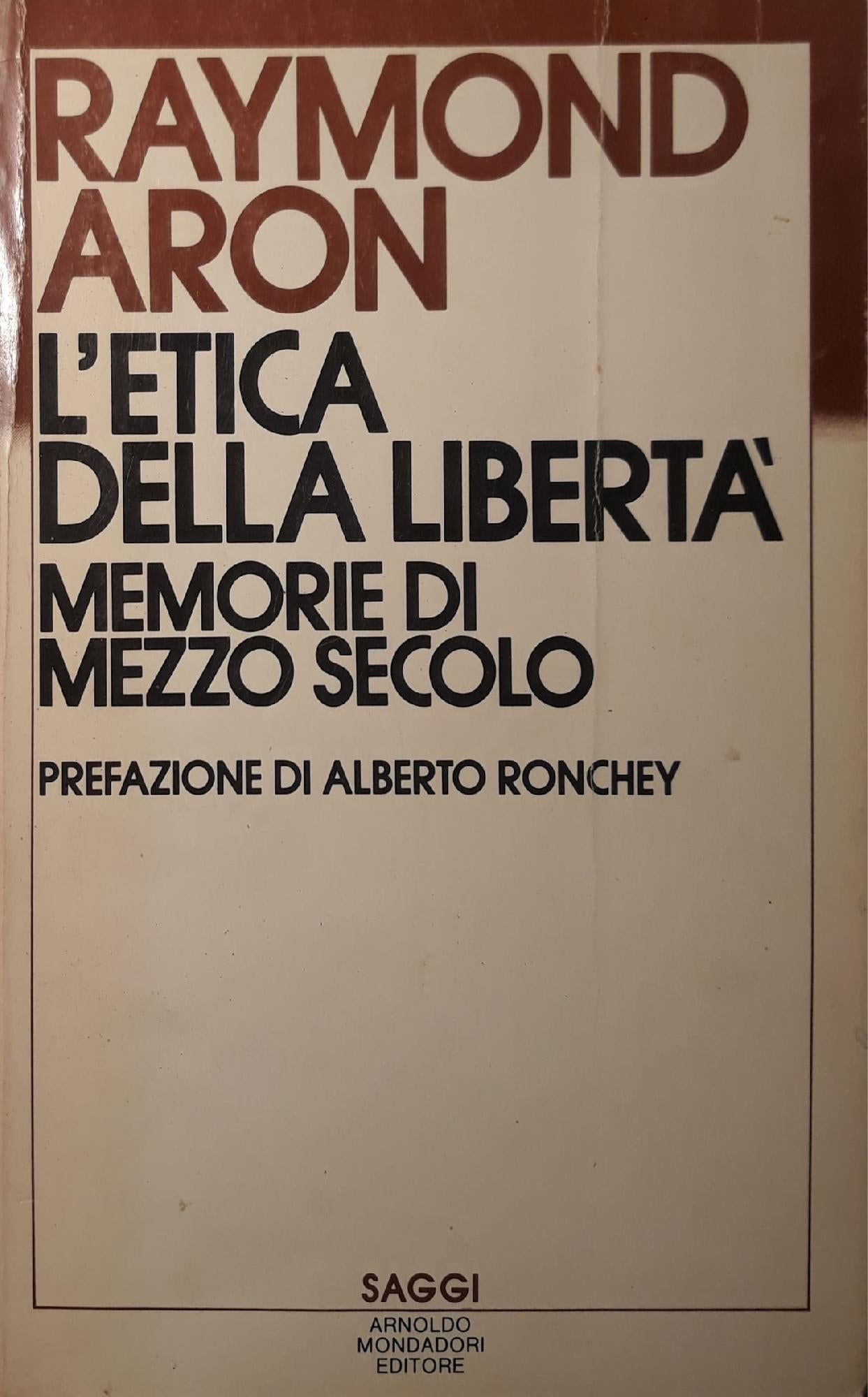L'etica della libertà, memorie di mezzo secolo - copertina