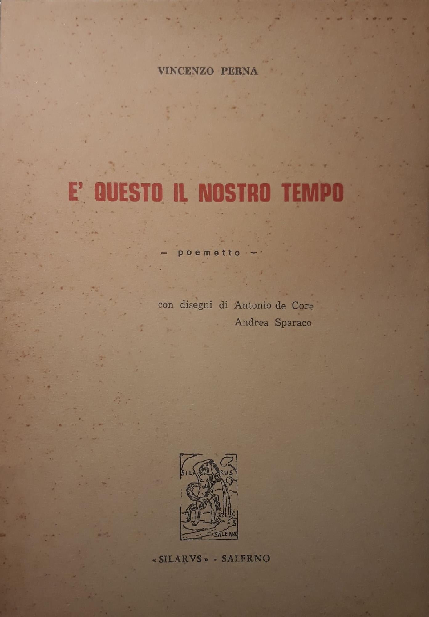 E' questo il nostro tempo - poemetto, con disegni di Antonio de Core, Andrea Sparaco - copertina