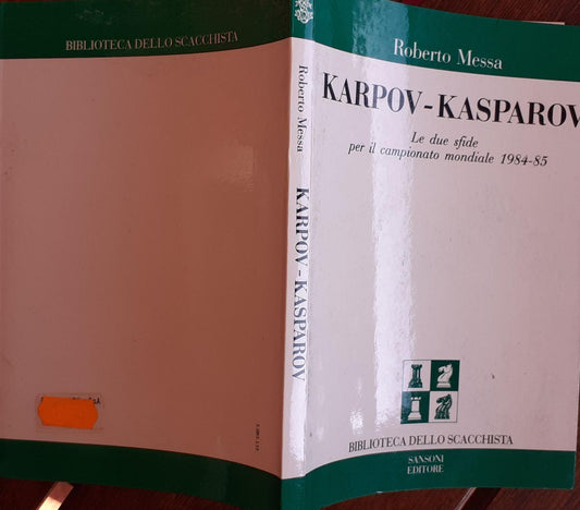 Karpov-Kasparov. Le due sfide per il campionato mondiale 1984-85 - copertina