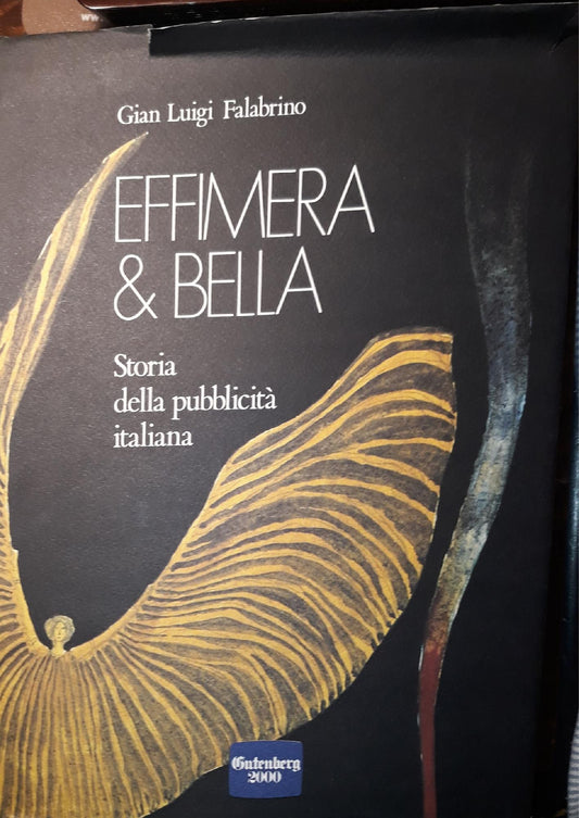 Effimera & bella: storia della pubblicità italiana. - copertina