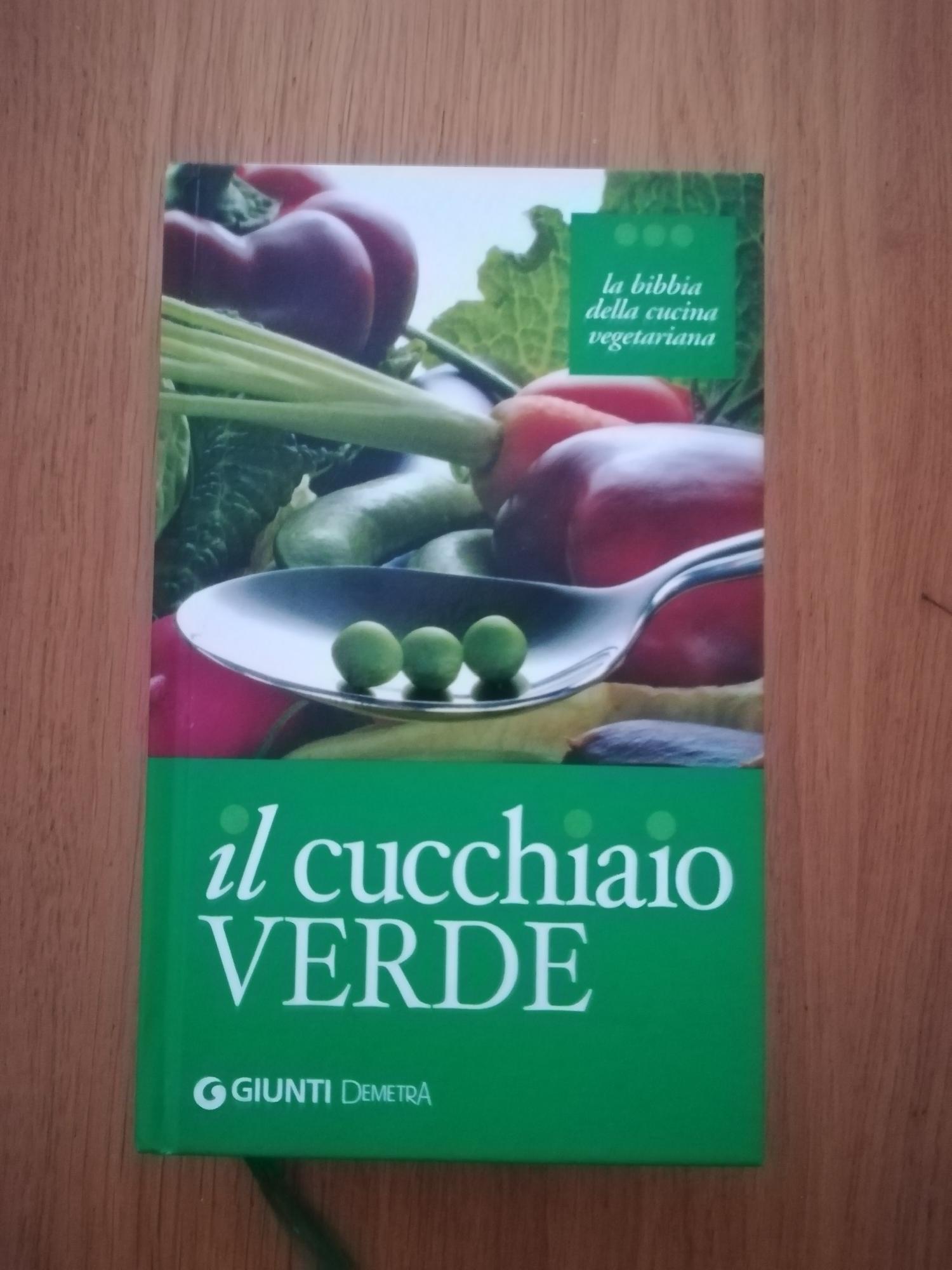 Il cucchiaio verde : la bibbia della cucina vegetariana - copertina