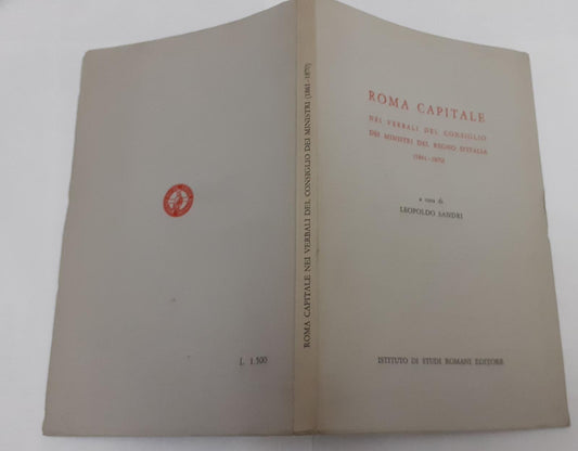 Roma Capitale. Nei verbali del consiglio dei ministri del Regno d'Italia (1861-1870) - copertina