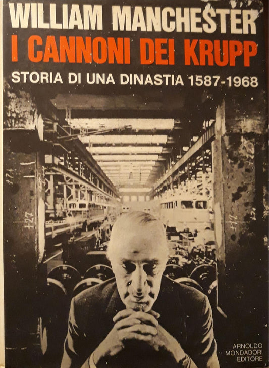 I cannoni dei Krupp: storia di una dinastia 1587-1968 - copertina