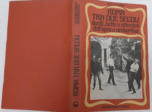 Roma tra due secoli. Duelli, beffe e attentati dell'epoca umbertina - copertina