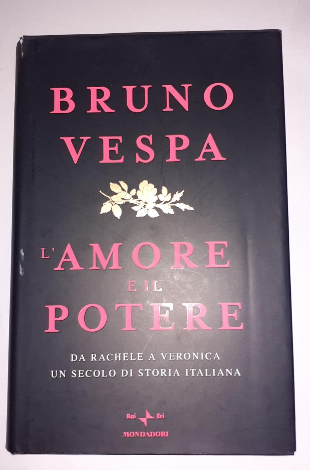 L' amore e il potere : da Rachele a Veronica, un secolo di storia italiana - copertina