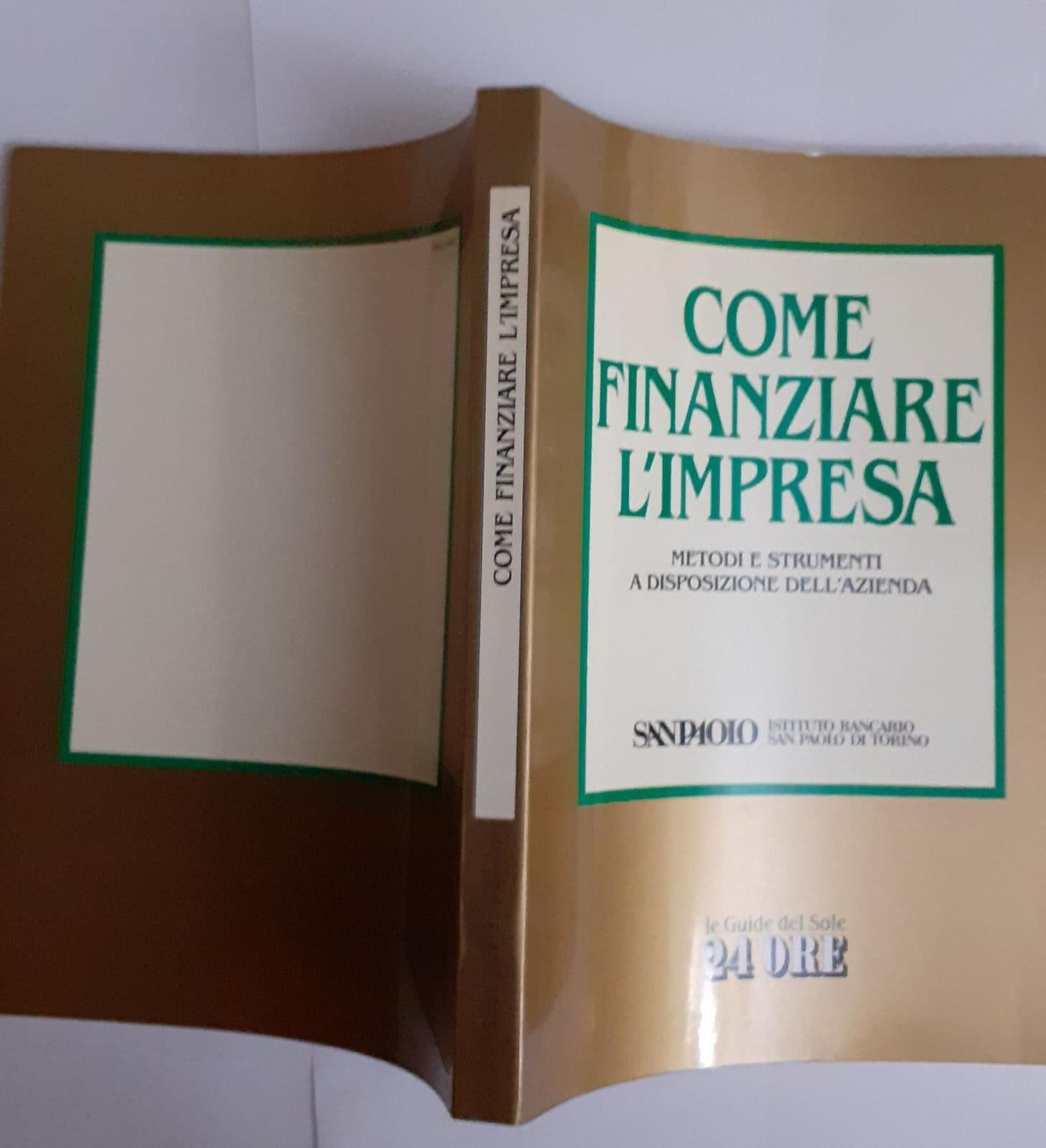 Come finanziare l'impresa. Metodi e strumenti a disposizione dell'azienda - copertina