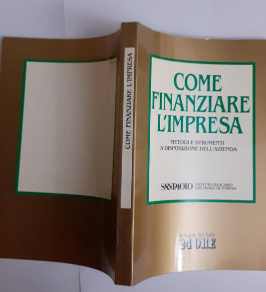Come finanziare l'impresa. Metodi e strumenti a disposizione dell'azienda - copertina