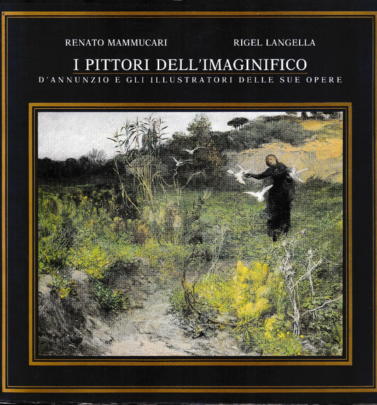 I pittori dell'immaginifico. D'Annunzio e gli illustratori delle sue opere - copertina
