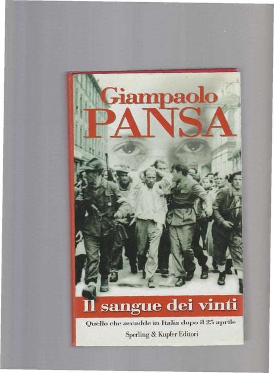 Il sangue dei vinti. Quello che accadde in Italia dopo il 25 aprile - copertina