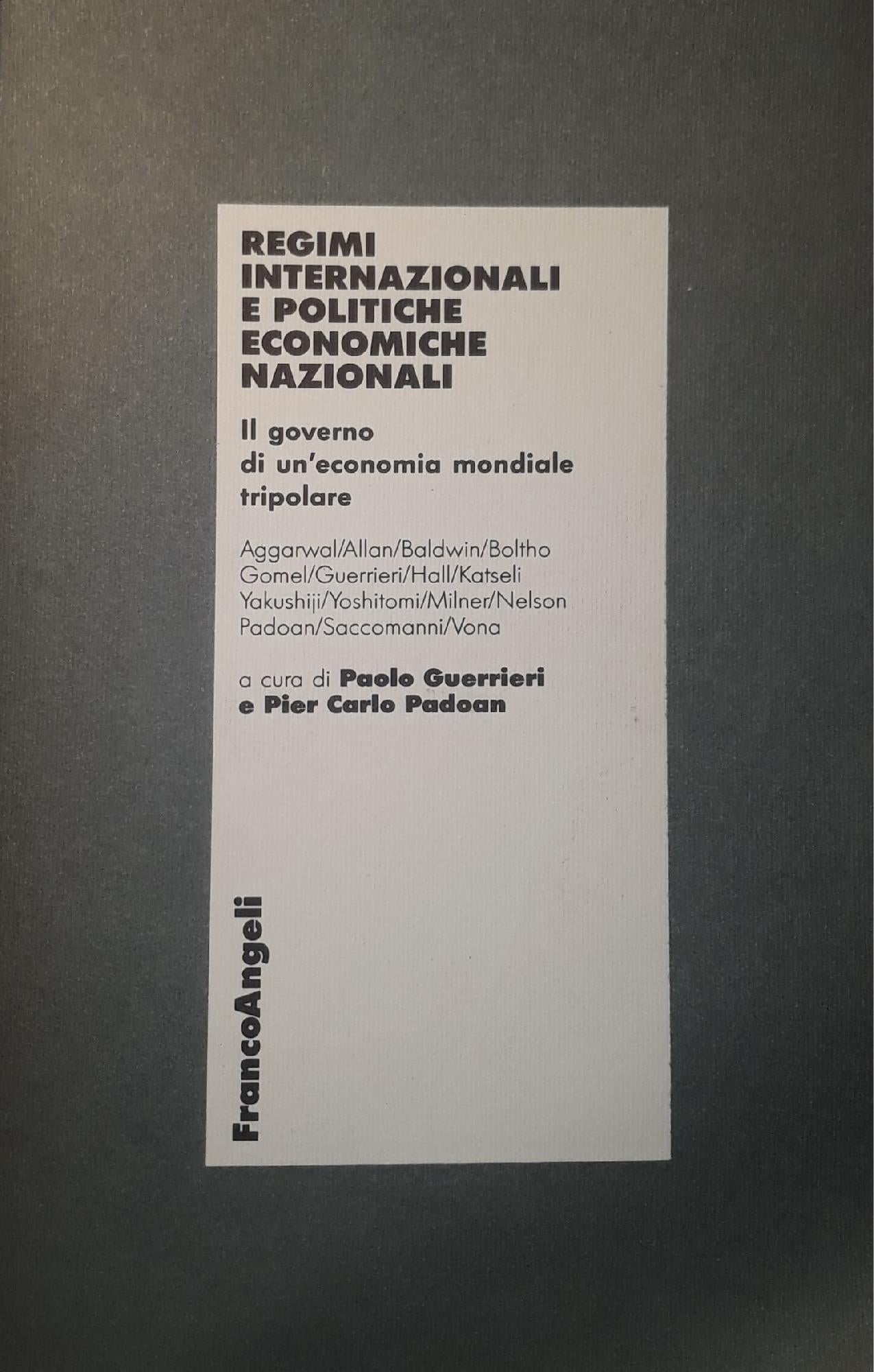 Regimi internazionali e politiche economiche nazionali : il governo di un'economia mondiale tripolare - copertina
