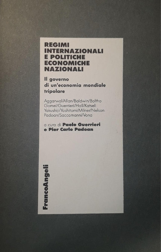 Regimi internazionali e politiche economiche nazionali : il governo di un'economia mondiale tripolare - copertina