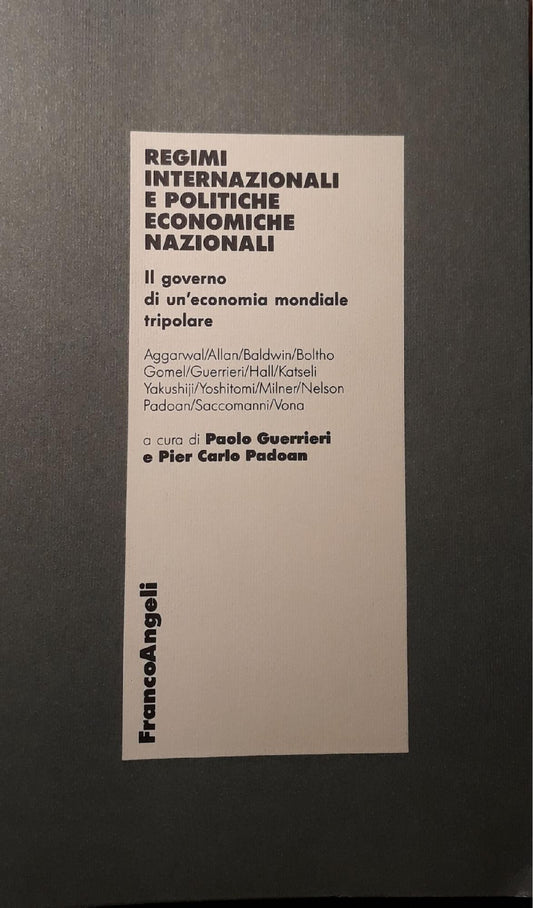 Regimi internazionali e politiche economiche nazionali : il governo di un'economia mondiale tripolare - copertina