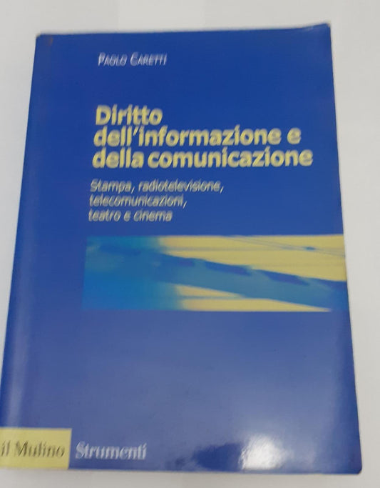 Diritto dell'informazione e della comunicazione : stampa, radiotelevisione, telecomunicazioni, teatro e cinema - copertina