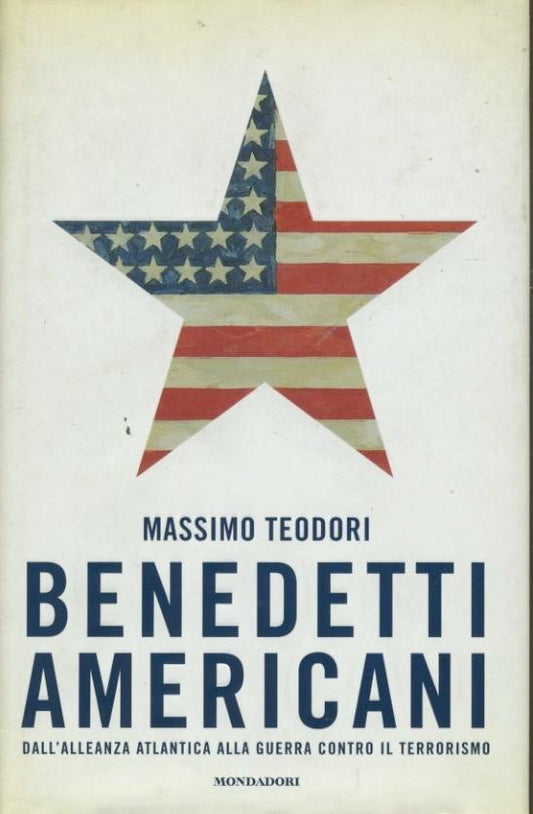 Benedetti americani : dall'alleanza atlantica alla guerra al terrorismo - copertina